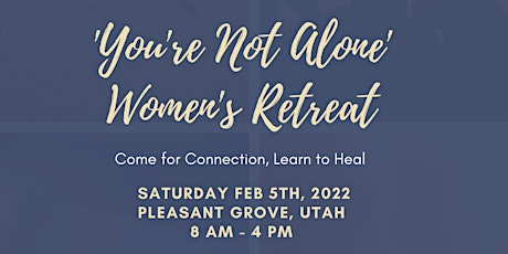 'You're Not Alone' Women's Retreat 2022 boletos