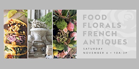 Shopping Pop Up - Food, Florals, and French Antiques primary image