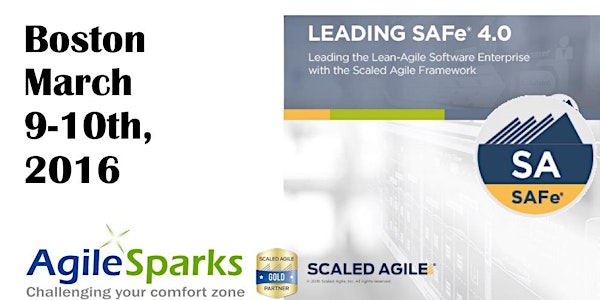 Leading the Scaled Agile Framework (SAFe) 4.0 Workshop - Boston, March 2016