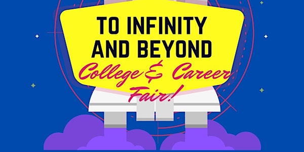 To Infinity and Beyond! A Washington Middle School College & Career Fair