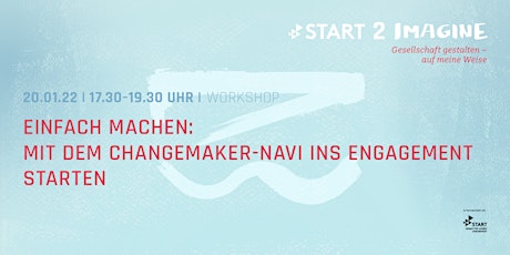 Einfach machen: Mit dem Changemaker-Navi ins Engagement starten Tickets