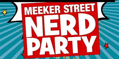 Meeker Street Nerd Party tickets