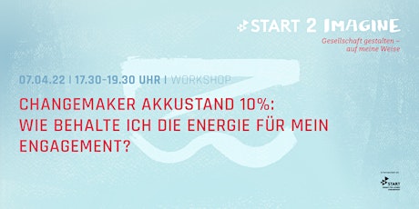 Changemaker-Akkustand 10%: Wie behalte ich die Energie für mein Engagement? Tickets
