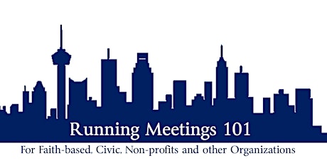 Running Meetings 101 - for Faith Based, Civic, Non-Profits & Other Groups tickets