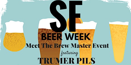 SF Beer Week: Meet the Brew Master- Trumer Pils primary image