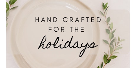 CLOSED: Hand Crafted for the Holidays (2 Saturdays)