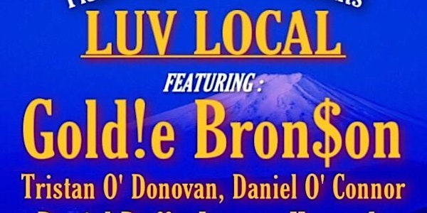 Fish Finger Records Presents Luv Local Featuring Goldie Bron$on & Friends