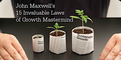 John Maxwell's 15 Invaluable Laws of Growth - 8-Week Mastermind Group primary image