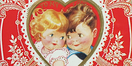 A Rich & Romantic History of Valentines - Lecture & Tour