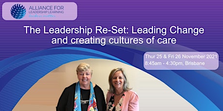 The Leadership Re-Set: Leading Change  and creating cultures of care primary image