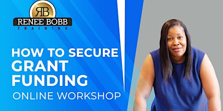 How to Secure Grant Funds For Your Business or Nonprofit Training Course