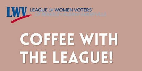 "Freedom to Vote: Time to Act" Coffee Hour with the League of Women  Voters primary image