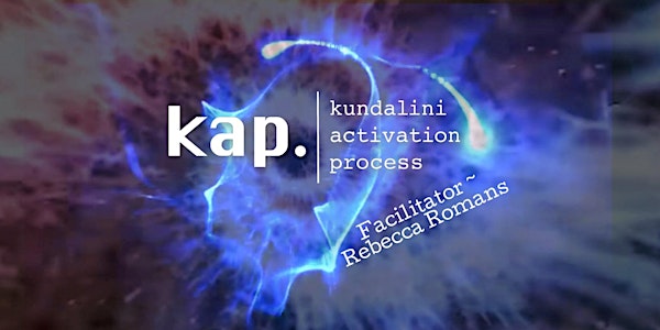 KAP  ONLINE✨ Kundalini Activation Process  with Rebecca Romans