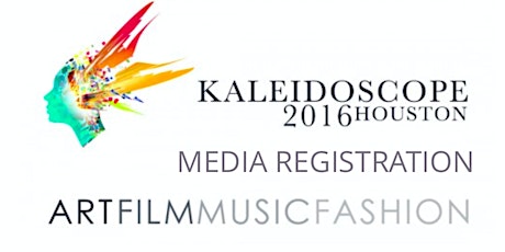 KALEIDOSCOPE HOUSTON 2016: MEDIA REGISTRATION primary image