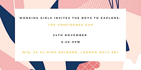 Imagen principal de Working Girls Invites the Boys to Explore: The Confidence Gap