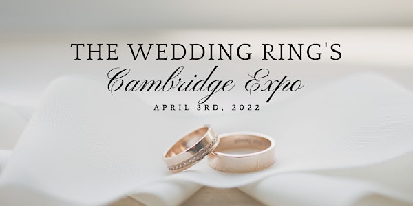 The Wedding Ring's Cambridge Spring 2022 Expo