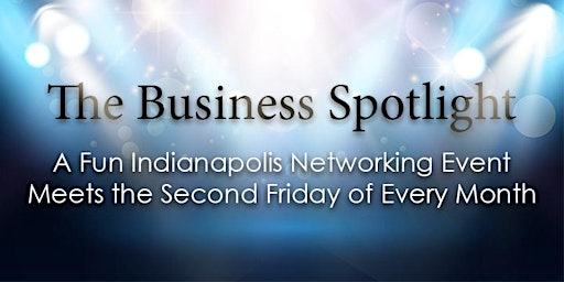 Business Spotlight  Networking Luncheon - Friday, October 14, 2022