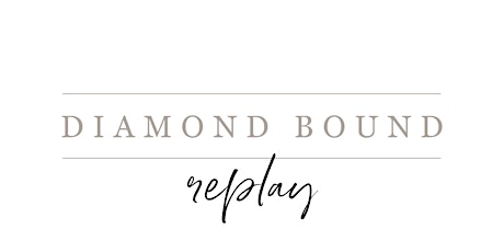 Diamond Bound 7.0 Replay
