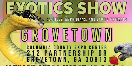 Grovetown Reptile Expo Show Me Reptile & Exotics Show tickets