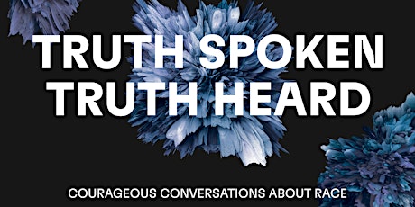 Courageous Conversations About Race: Truth Spoken Truth Heard tickets