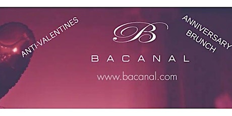 Bacanal anniversary & antivalentines brunch primary image