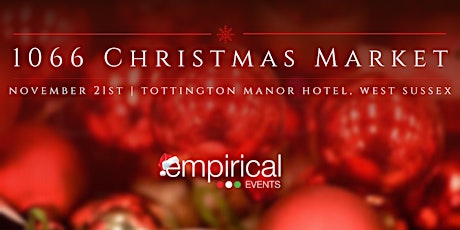 Sussex Christmas Market at Tottington Manor Hotel primary image