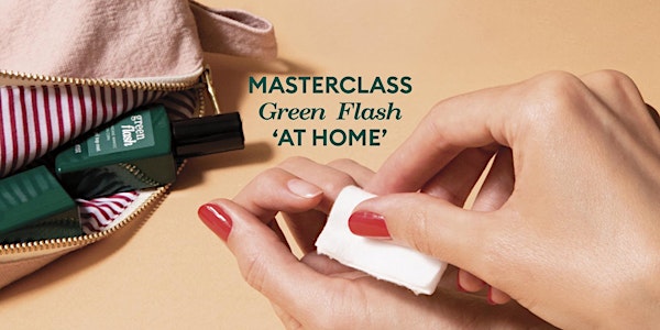 Masterclass Green Flash at-home