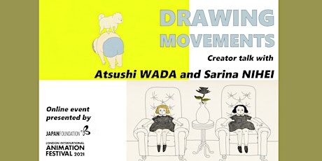 Drawing Movements - Creator Talk with Atsushi WADA and Sarina NIHEI