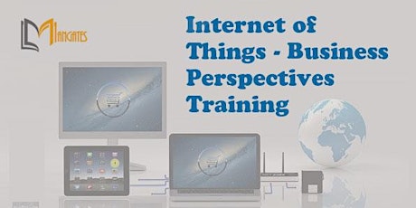 Internet of Things-Business Perspectives 1Day Virtual Session-Newcastle,NSW tickets