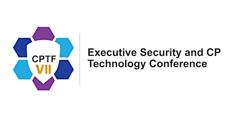 Seventh Annual Executive Security and CP Technology Forum London In Person tickets