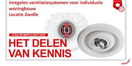 Inregelen ventilatiesystemen voor individuele woningbouw - Locatie Zwolle tickets