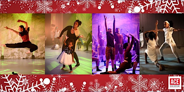 ACE dance and music : Christmas Showcase 2021(SAT 11TH DEC & SUN 12TH DEC)