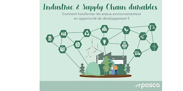 Conférence PASCA  en digital: Industrie & Supply Chain durables