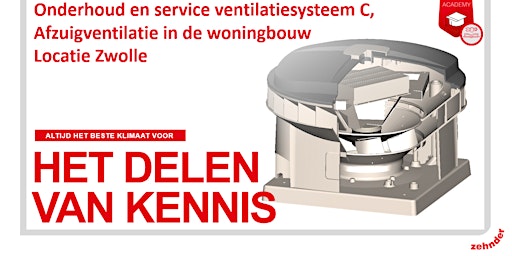 Onderhoud en service systeem C, Afzuigvent. woningbouw - Locatie Zwolle