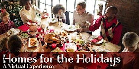 Homes For The Holidays....A Virtual Experience primary image