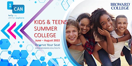 2022 Info Session: Kids & Teens Summer College - Broward College tickets