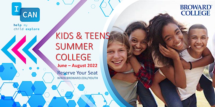 2022 Info Session: Kids & Teens Summer College - Broward College