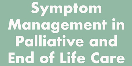 Symptom Management in Palliative and End of Life Care tickets