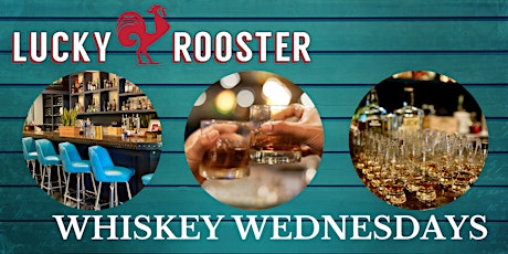 Whiskey Wednesdays at Lucky Rooster Kitchen + Bar tickets
