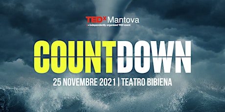 Image principale de TEDx Mantova presenta COUNTDOWN - Watch Party gratuito