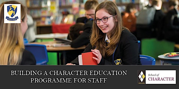 Building a Character Education programme for Staff (2a)