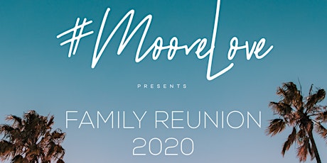 MooreLove Family Reunion 2022