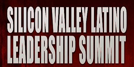2016 Silicon Valley Latino Leadership Summit primary image