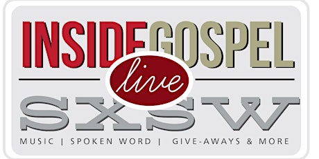 Inside Gospel LIVE at SXSW 2016 primary image