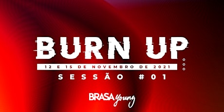 Imagem principal do evento Burn Up | Sessão #01 | 12 11 2021 | 20H