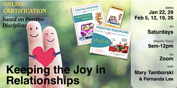 Keeping the Joy in Relationships: Positive Discipline_ ONLINE CERTIFICATION