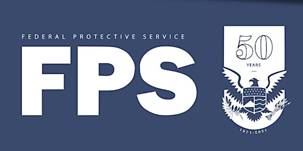 Federal  Protective Services Employment Information Session