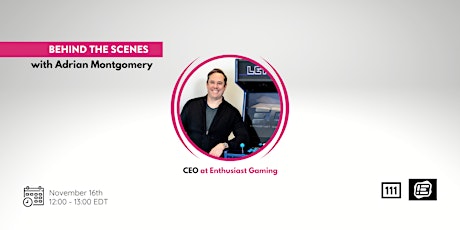 Behind the scenes with Adrian Montgomery from Enthusiast Gaming primary image