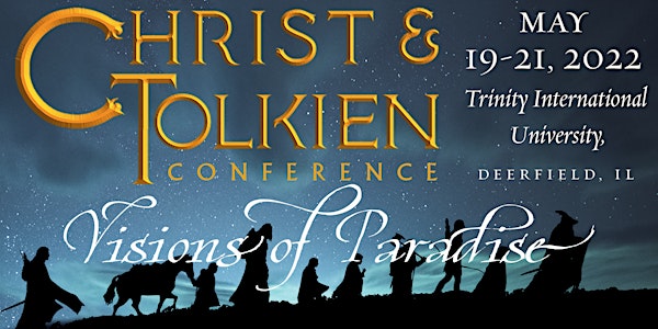 Christ & Tolkien Conference: Visions of Paradise