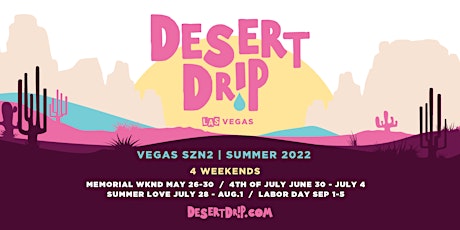 Desert Drip & Exodus Festival Las Vegas SUPER PASS | Memorial Weekend tickets